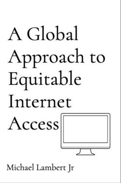 A Global Approach to Equitable Internet Access