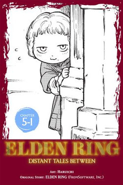 Elden Ring: Distant Tales Between, Chapter 5.1