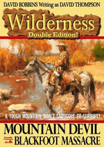 Wilderness Double Edition 5: Mountain Devil & Blackfoot Massacre