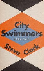 City Swimmers & Other Stories