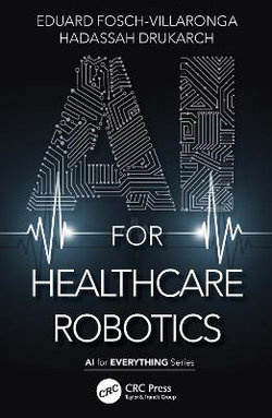 AI for Healthcare Robotics