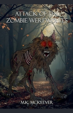 Attack Of the Zombie Werewolves Attack Of the Zombie Werewolves