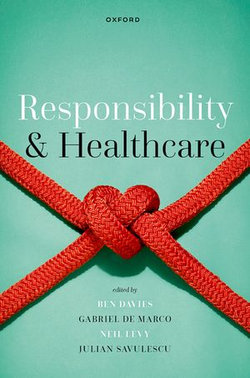 Responsibility and Healthcare Responsibility and Healthcare
