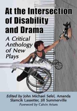 At the Intersection of Disability and Drama At the Intersection of Disability and Drama