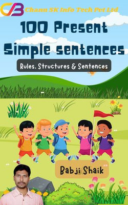 100 Present Simple Tense Sentences - 100 Present Simple Sentences Made Easy