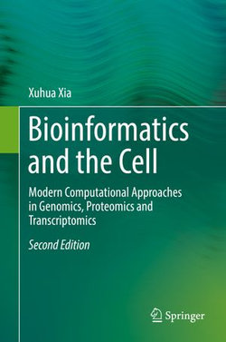 Bioinformatics and the Cell Bioinformatics and the Cell