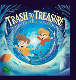 Trash to Treasure Trash to Treasure