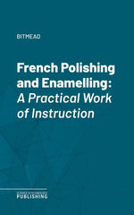 French Polishing and Enamelling