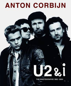 Anton Corbijn U2 and I