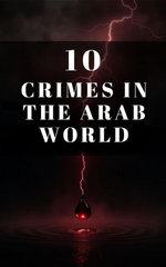 10 Crimes in the Arab World