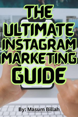 The Ultimate Instagram Marketing Guide for Business Owners