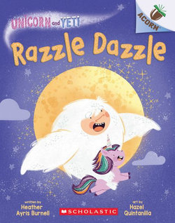 Razzle Dazzle: an Acorn Book (Unicorn and Yeti #9)