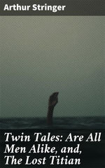 Twin Tales: Are All Men Alike, and, The Lost Titian