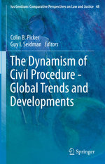 The Dynamism of Civil Procedure - Global Trends and Developments