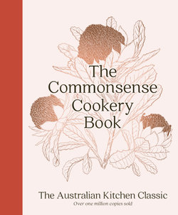 The Commonsense Cookery Book: the Australian Kitchen Classic - the Trusted and Beloved Cookbook Reimagined for Modern Cooks, for Fans of St