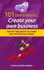 101 useful ideas to... Create your own business