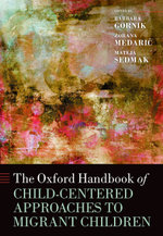 The Oxford Handbook of Child-Centered Approaches to Migrant Children