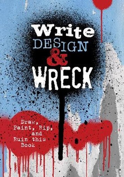 Write, Design and Wreck