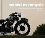 My Cool Motorcycle: an Inspirational Guide to Motorcycles and Biking Culture (My Cool)