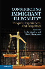 Constructing Immigrant "Illegality"