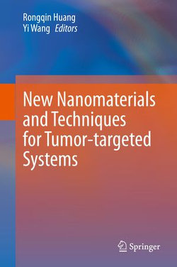 New Nanomaterials and Techniques for Tumor-targeted Systems New Nanomaterials and Techniques for Tumor-targeted Systems