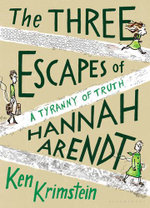 The Three Escapes of Hannah Arendt