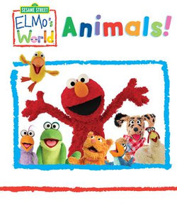 Elmo's World: Animals! (Sesame Street Series) Elmo's World: Animals! (Sesame Street Series)