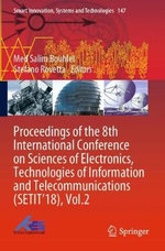 Proceedings of the 8th International Conference on Sciences of Electronics, Technologies of Information and Telecommunications (SETIT'18), Vol. 2
