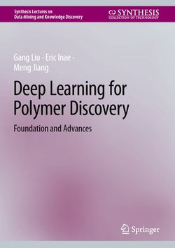 Deep Learning for Polymer Discovery Deep Learning for Polymer Discovery