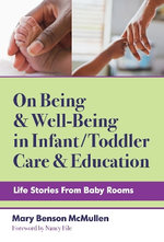 On Being and Well-Being in Infant/Toddler Care & Education