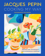 Jacques Pépin Cooking My Way