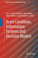 Asset Condition, Information Systems and Decision Models