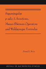 Supersingular P-Adic l-functions, Maass-Shimura Operators and Waldspurger Formulas