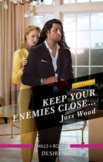 Keep Your Enemies Close...