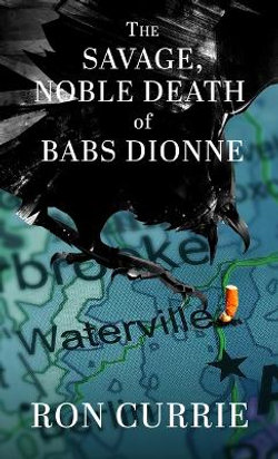 The Savage, Noble Death of Babs Dionne