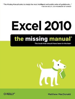 Excel 2010: The Missing Manual Excel 2010: The Missing Manual