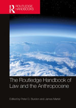 The Routledge Handbook of Law and the Anthropocene The Routledge Handbook of Law and the Anthropocene