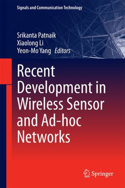 Recent Development in Wireless Sensor and Ad-hoc Networks Recent Development in Wireless Sensor and Ad-hoc Networks