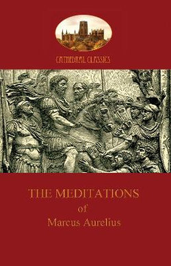 The Meditations of Marcus Aurelius