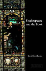 Shakespeare and the Book Shakespeare and the Book