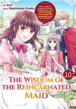 The Wisdom of the Reincarnated Maid: I Was a Pretty Average Office Worker, but with the Knowledge from My Past Life, I Gracefully Serve…