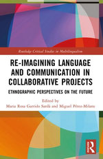 Re-imagining Language and Communication in Collaborative Projects