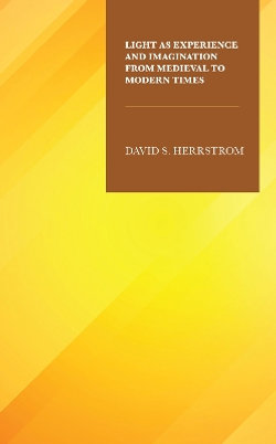 Light As Experience and Imagination from Medieval to Modern Times