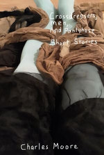 Crossdressers, Men, and Pantyhose, Short Stories