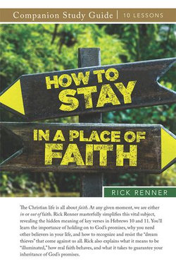 How To Stay in a Place of Faith Study Guide