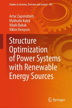 Structure Optimization of Power Systems with Renewable Energy Sources Structure Optimization of Power Systems with Renewable Energy Sources