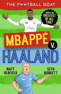 The Football GOAT: Mbappe v. Haaland The Football GOAT: Mbappe v. Haaland