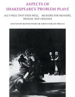Aspects of Shakespeare's "Problem Plays"