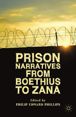 Prison Narratives from Boethius to Zana Prison Narratives from Boethius to Zana