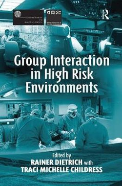 Group Interaction in High Risk Environments